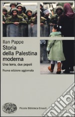 Storia della Palestina moderna. Una terra, due popoli libro