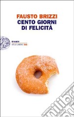 Cento giorni di felicità libro