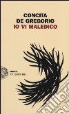 Io vi maledico libro