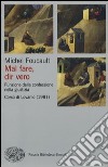 Mal fare, dir vero. Funzione della confessione nella giustizia. Corso di Lovanio (1981) libro