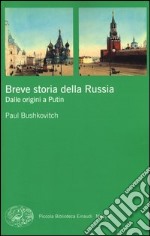 Breve storia della Russia. Dalle origini a Putin libro