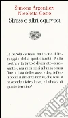 Lo stress e altri equivoci libro
