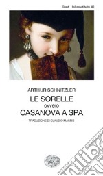 Le sorelle ovvero Casanova a Spa libro