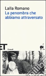 La penombra che abbiamo attraversato libro