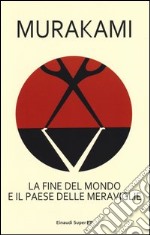 La fine del mondo e il paese delle meraviglie libro