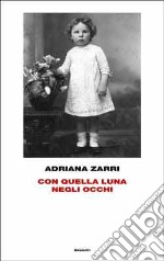 Con quella luna negli occhi