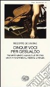 Cinque voci per Gesualdo. Travestimento in musica e teatro di un mito d'amore, morte e magia libro di De Simone Roberto