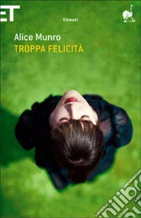 Troppa felicità libro