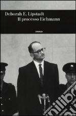 Il processo Eichmann libro