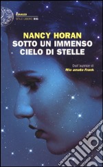 Sotto un immenso cielo di stelle libro