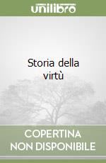 Storia della virtù libro