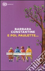 E poi, Paulette... libro