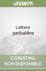 Lettere garibaldine libro