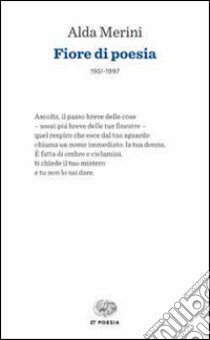 Fiore di poesia 1951-1997. Alda Merini's poetry