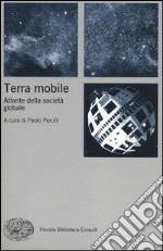 Terra mobile. Atlante della società globale libro