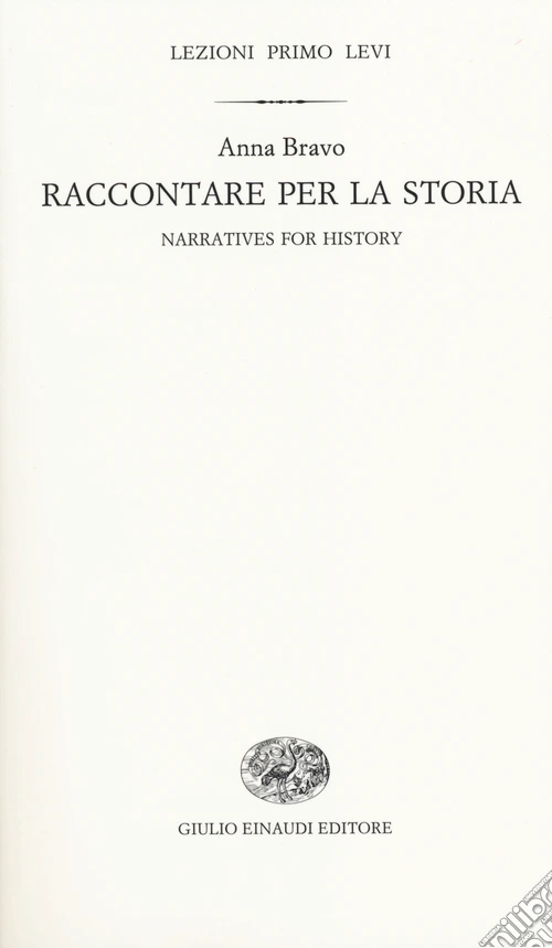 Raccontare per la storia-Narratives for history. Ediz. bilingue