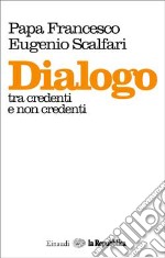 Dialogo tra credenti e non credenti libro