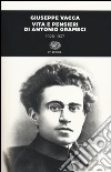 Vita e pensieri di Antonio Gramsci 1926-1937. Ediz. illustrata libro