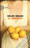 Il limoneto libro di Walsh Helen