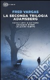 La seconda trilogia Adamsberg: Sotto i venti di Nettuno-Nei boschi eterni-Un luogo incerto libro