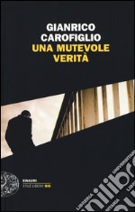 Una mutevole verità libro