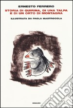 Storia di Quirina, di una talpa e di un orto di montagna libro