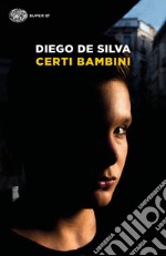 Certi bambini libro