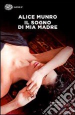 Il sogno di mia madre libro