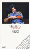 Teatro. Vol. 5: Il Presidente-Il teatrante-Elisabetta II libro