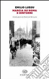Marcia su Roma e dintorni libro di Lussu Emilio