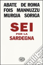 Sei per la Sardegna libro