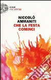 Che la festa cominci libro di Ammaniti Niccolò