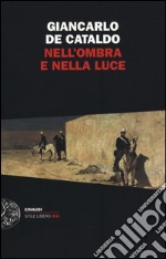 Nell'ombra e nella luce libro