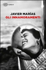 Gli innamoramenti libro