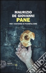 Pane per i Bastardi di Pizzofalcone libro