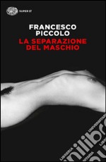 La separazione del maschio libro