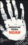 Noah libro di Fitzek Sebastian