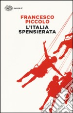 L'Italia spensierata libro