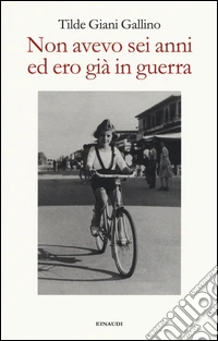 Non avevo sei anni ed ero già in guerra libro