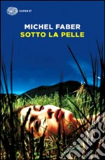 Sotto la pelle libro