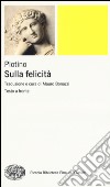 Sulla felicità. Testo greco a fronte libro