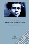 Quaderni dal carcere libro di Gramsci Antonio Gerratana V. (cur.)