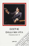 Dalla mia vita. Poesia e verità libro