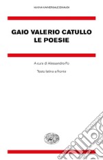 Le poesie. Testo latino a fronte libro