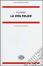 La vita felice libro