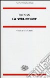 La vita felice libro