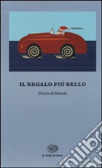 Il regalo più bello. Storie di Natale libro