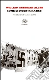 Come si diventa nazisti libro