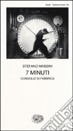 7 minuti. Consiglio di fabbrica libro