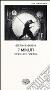 7 minuti. Consiglio di fabbrica libro